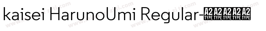 kaisei HarunoUmi Regular字体转换